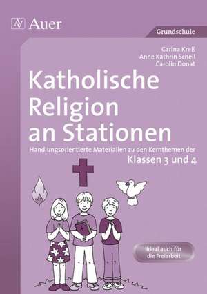 Katholische Religion an Stationen. Klassen 3 und 4 de Carina Kress