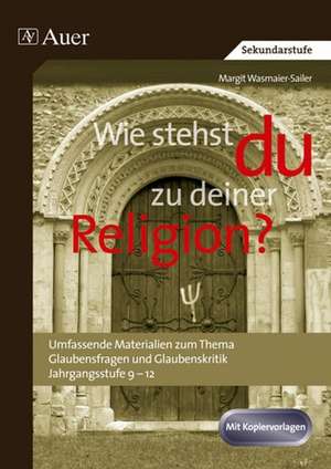 Wie stehst du zu deiner Religion? de Margit Wasmaier