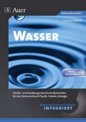 Naturwissenschaften integriert: Wasser de Daniela Bablick