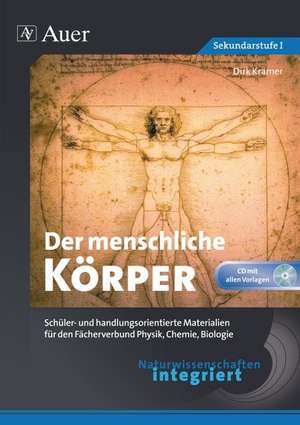 Naturwissenschaften integriert: Der menschliche Körper de Dirk Krämer