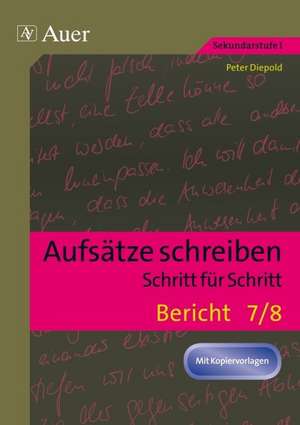 Aufsätze schreiben Schritt für Schritt: Bericht de Peter Diepold