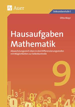 Hausaufgaben Mathematik Klasse 9 de Otto Mayr