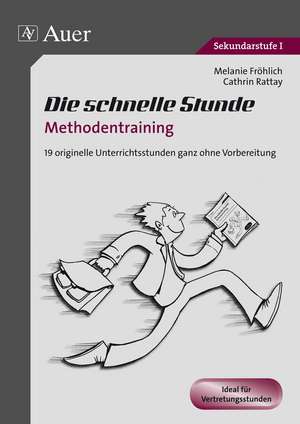 Die schnelle Stunde Methodentraining de Melanie Fröhlich