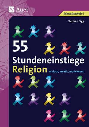 55 Stundeneinstiege Religion de Stephan Sigg