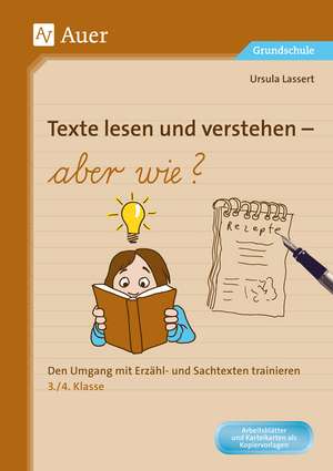 Texte lesen und verstehen - aber wie? de Ursula Lassert