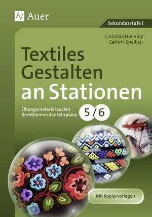 Textiles Gestalten an Stationen 5-6 de Christian Henning