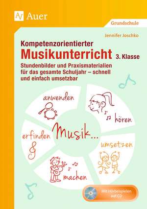 Kompetenzorientierter Musikunterricht 3. Klasse de Jennifer Joschko