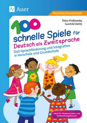 100 schnelle Spiele für Deutsch als Zweitsprache de Petra Proßowsky