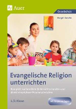 Evangelische Religion unterrichten - Klasse 1/2 de Margrit Horsche