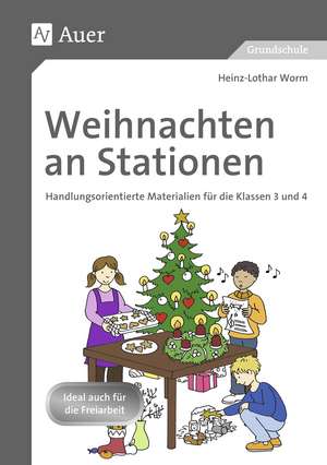 Weihnachten an Stationen 3-4 de Heinz-Lothar Worm