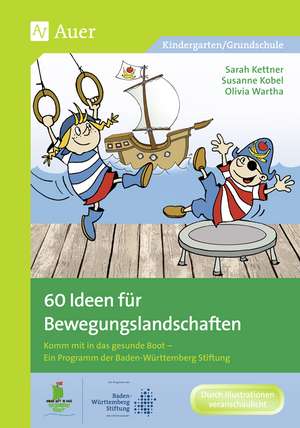 60 Ideen für Bewegungslandschaften de Sarah Kettner