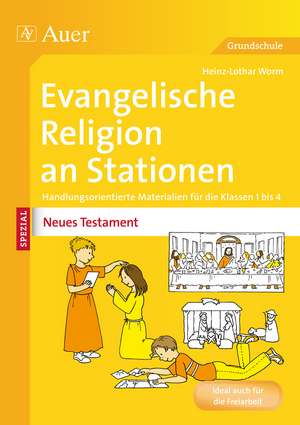 Ev. Religion an Stationen Spezial Neues Testament de Heinz-Lothar Worm