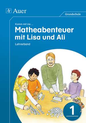 Komm mit ins Matheabenteuer mit Lisa und Ali Kl. 1 de Walter