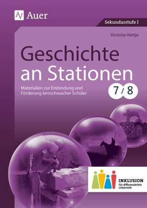 Geschichte an Stationen 7-8 Inklusion de Victoria Hertje