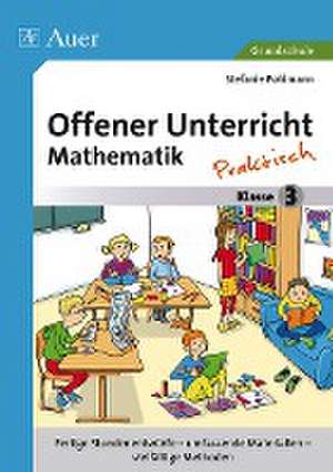 Offener Unterricht Mathematik - praktisch Klasse 3 de Stefanie Pohlmann