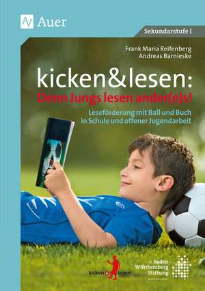 kicken&lesen - Denn Jungs lesen ander(e)s de Frank Maria Reifenberg