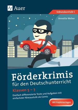 Förderkrimis für den Deutschunterricht Klassen 5-7 de Annette Weber