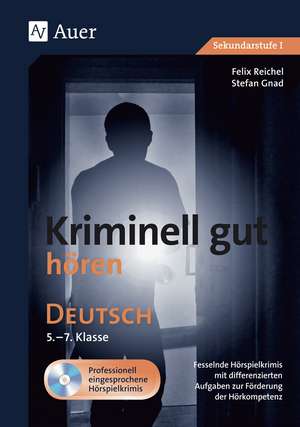 Kriminell gut hören Deutsch 5-7 de Felix Reichel