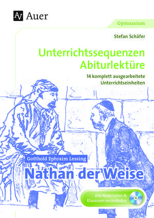 Gotthold Ephraim Lessing: Nathan der Weise de Stefan Schäfer