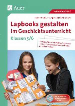 Lapbooks gestalten im Geschichtsunterricht 5-6 de Doreen Blumhagen