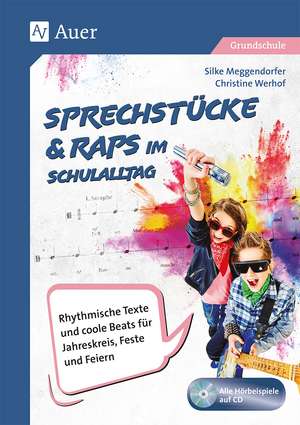 Sprechstücke & Raps im Schulalltag de Silke Meggendorfer