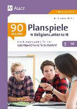 90-Minuten-Planspiele im Religionsunterricht 5-10 de Julia Christina Peter