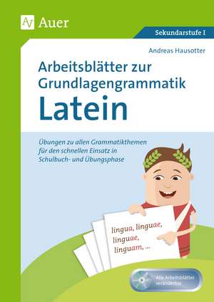 Arbeitsblätter zur Grundlagengrammatik Latein de Andreas Hausotter