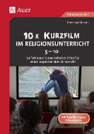 10x Kurzfilm im Religionsunterricht 5-10 de Eberhard Streier