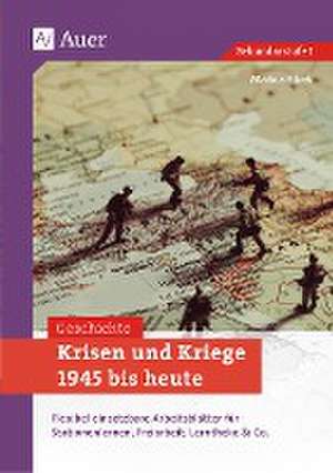 Krisen und Kriege 1945 bis heute de Markus Filzek