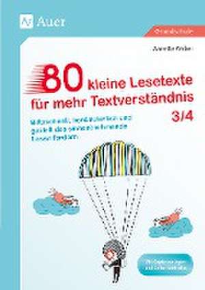 80 kleine Lesetexte für mehr Textverständnis 3/4 de Annette Weber