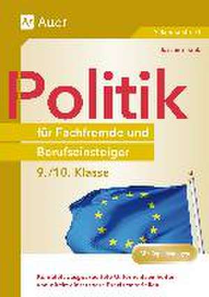 Politik für Fachfremde und Berufseinsteiger 9-10 de Joachim Traub