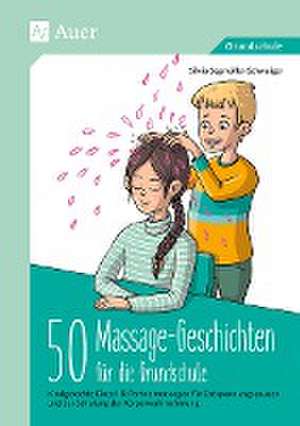 50 Massagegeschichten für die Grundschule de Silvia Segmüller-Schwaiger