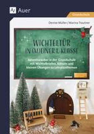 Wichteltür in meiner 1. Klasse de Denise Müller