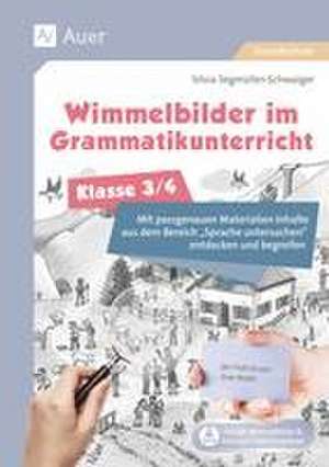 Wimmelbilder im Grammatikuntericht - Klasse 3/4 de Silvia Segmüller-Schwaiger