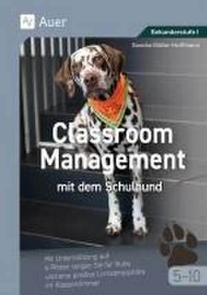 Classroom Management mit dem Schulhund Klasse 5-10 de Sandra Müller-Hoffmann