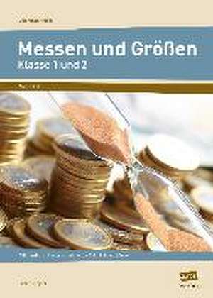 Messen und Größen - Klasse 1 und 2 de Sabine Gutjahr