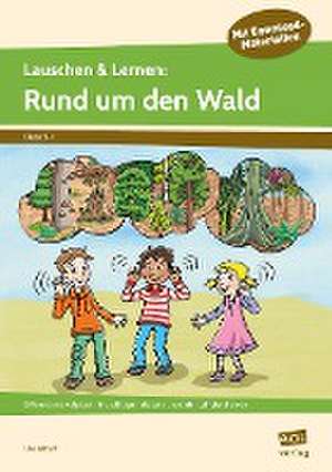 Lauschen & Lernen: Rund um den Wald de Lisa Labisch