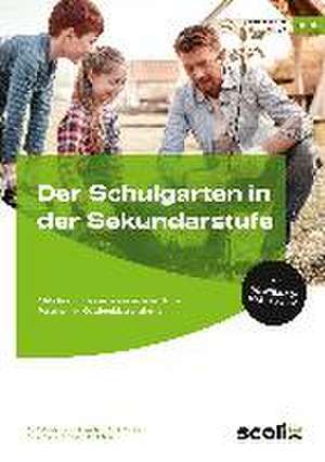 Der Schulgarten in der Sekundarstufe - Klasse 5/6 de Birgitta Goldschmidt