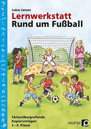 Lernwerkstatt: Rund um Fußball de Lukas Jansen