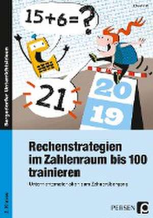 Rechenstrategien im Zahlenraum bis 100 trainieren de Ellen Kraft