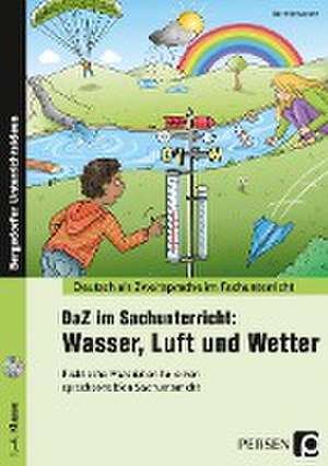 DaZ im Sachunterricht: Wasser, Luft und Wetter de Kirstin Jebautzke