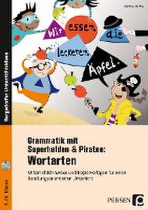 Grammatik mit Superhelden & Piraten: Wortarten de Vanessa Kurfiss