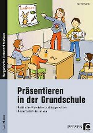 Präsentieren in der Grundschule de Kirstin Jebautzke