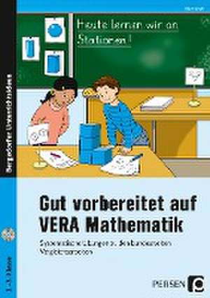 Gut vorbereitet auf VERA Mathematik de Ellen Kraft