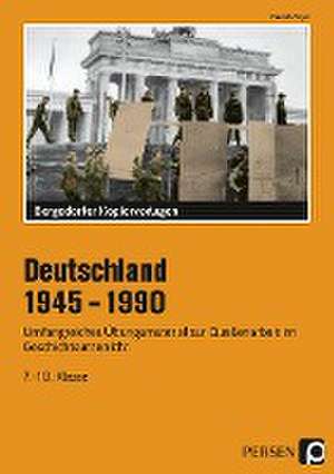 Deutschland 1945 - 1990 de Rudolf Meyer