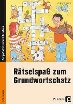 Rätselspaß zum Grundwortschatz - 1./2. Klasse de Josephine Finkenstein