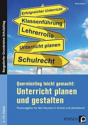 Quereinstieg leicht gemacht: Unterricht gestalten de Britta Klopsch