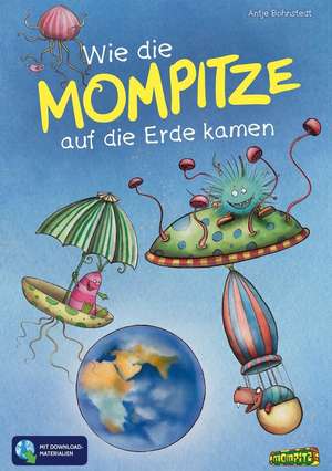 Wie die Mompitze auf die Erde kamen de Antje Bohnstedt