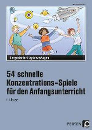 54 schnelle Konzentrations-Spiele - Anfangsunt. de Kirstin Jebautzke