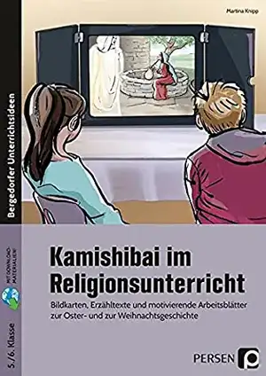 Kamishibai im Religionsunterricht in der Sek I de Martina Knipp